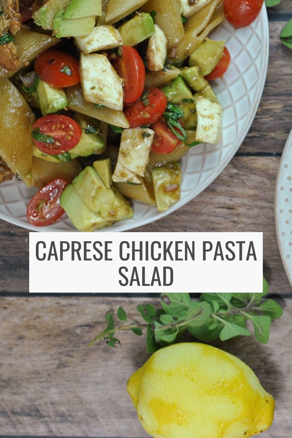 Caprese Chicken Pasta Salad via @preventionrd