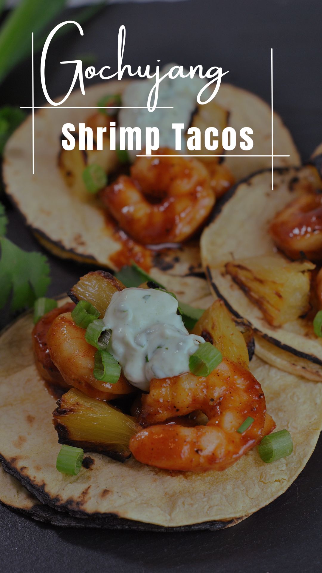 Gochujang Shrimp Tacos with Roasted Pineapple and Cilantro-Lime Sauce via @preventionrd