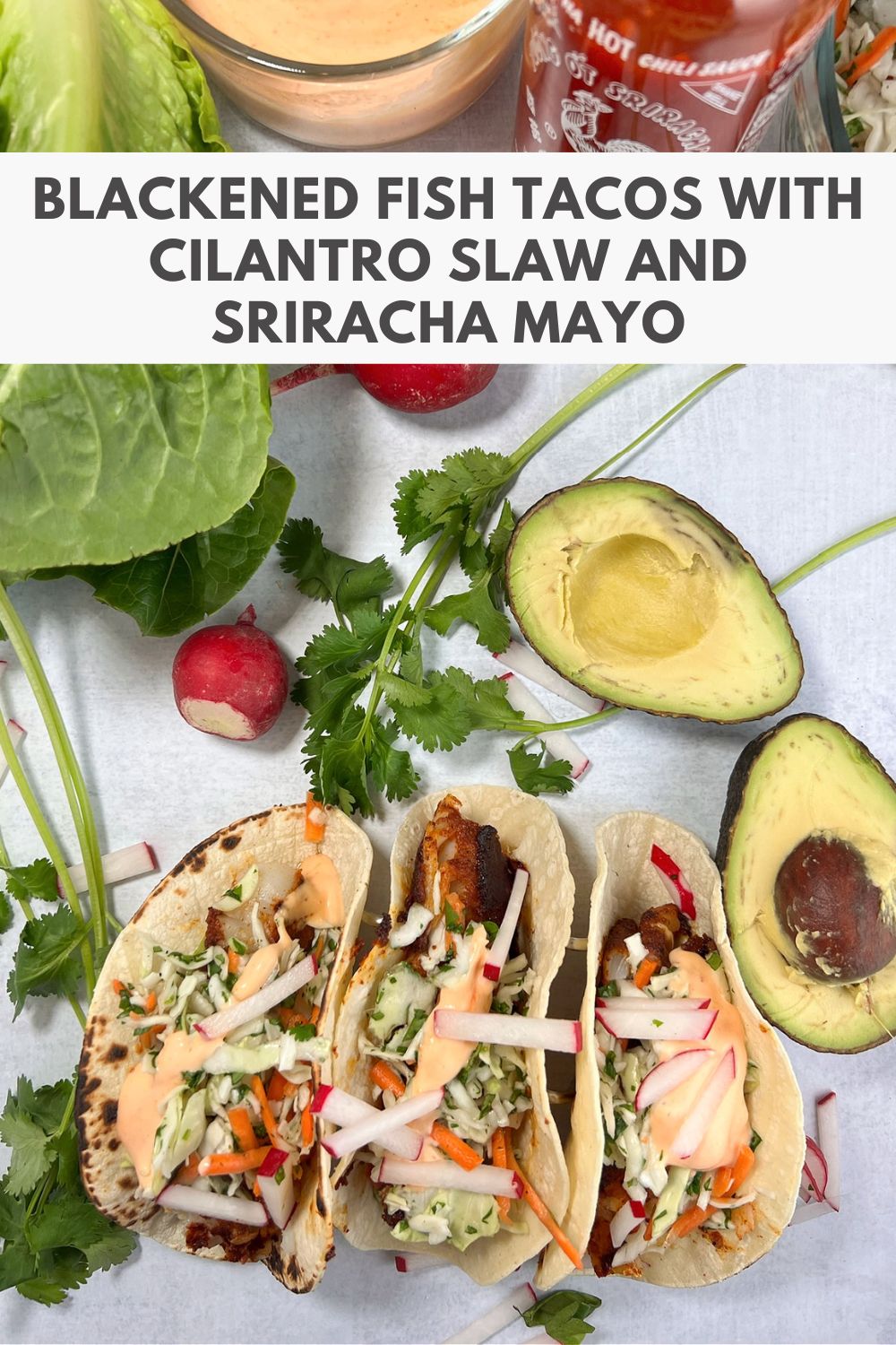 Blackened Fish Tacos with Cilantro Slaw and Sriracha Mayo via @preventionrd